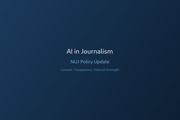 Ai Journalism Nuj Policy Update